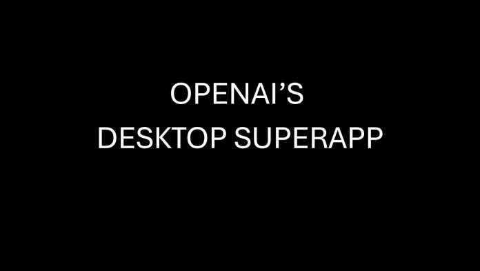 Black graphic with white text reading “OpenAI’s Desktop Superapp”