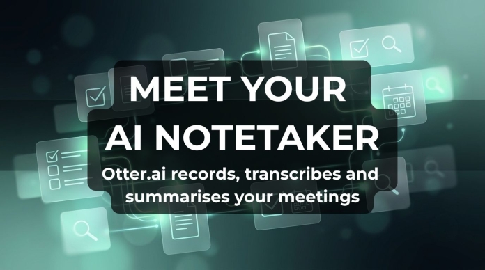 Banner reading “Meet Your AI Notetaker” with the subheading “Otter.ai records, transcribes and summarises your meetings” over a teal digital background with document, checklist, calendar and search icons.